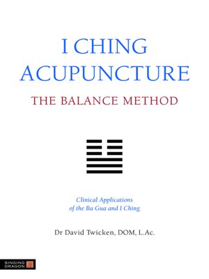 cover image of I Ching Acupuncture--The Balance Method